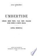 Umbertide: abbazie, eremi, templi, ville, feste, folklore, sacro eremo di Monte Corona