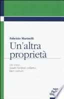 Un'altra proprietà. Usi civici, assetti fondiari collettivi, beni comuni