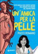Un'amica per la pelle. Tutto quello che dovete sapere sull'organo più grande del nostro corpo