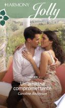 Un'amicizia compromettente