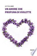 Un amore che profuma di violette