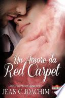 Un Amore da Red Carpet (Hollywood Hearts (Edizione Italiana), #2)