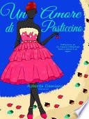 Un Amore di Pasticcino (serie L'amore è un sogno#3)