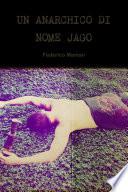 UN ANARCHICO DI NOME JAGO