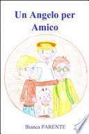 Un angelo per amico