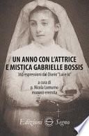 Un anno con l'attrice e mistica Gabrielle Bossis