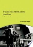 Un anno di informazione televisiva