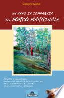 Un anno in compagnia del porco marginale. Attualità e sottigliezze, deviazioni e assurdità del nostro tempo...