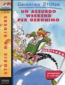 Un assurdo weekend per Geronimo