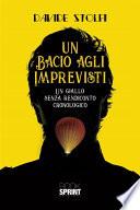 Un bacio agli imprevisti