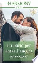 Un bacio per amarti ancora