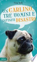 Un carlino, tre uomini e infiniti disastri