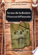 Un caso che fa discutere: i Francescani dell'Immacolata
