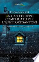 Un caso troppo complicato per l'ispettore Santoni