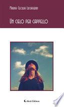 Un cielo per cappello
