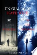 Un cofanetto di gialli di Kate Wise: Se fosse fuggita (5) e Se lei temesse (6)