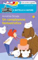 Un compleanno fantastrofico (Ed. Alta Leggibilità)