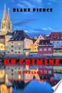Un crimine (e una lager) (Un giallo intimo e leggero della serie Viaggio in Europa—Libro 3)