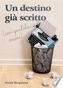 Un destino già scritto (con qualche errore)