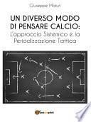 Un diverso modo di pensare calcio: l'approccio sistemico e la periodizzazione tattica