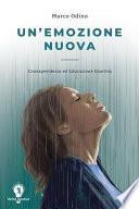 Un'emozione nuova. Consapevolezza ed educazione emotiva