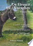 Un Etrusco tra i Nuraghes - Volume III