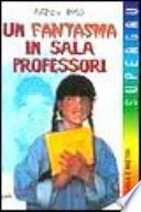 Un fantasma in sala professori
