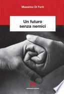 Un futuro senza nemici