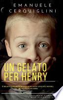 Un gelato per henry