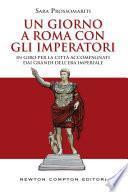 Un giorno a Roma con gli imperatori
