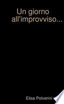 Un giorno all'improvviso...