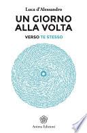 Un giorno alla volta verso te stesso