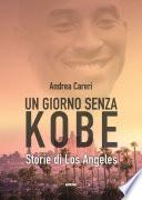 Un giorno senza Kobe