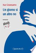 Un giorno sì un altro no