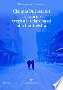 Un giorno verrò a lanciare sassi alla tua finestra