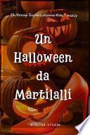 Un Halloween da Martilalli: E altre storie