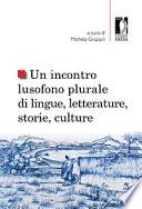 Un incontro lusofono plurale di lingue, letterature, storie, culture