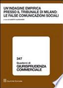 Un'indagine empirica presso il tribunale di Milano. Le false comunicazioni sociali