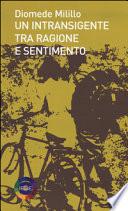 Un intransigente tra ragione e sentimento