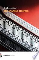 Un inutile delitto