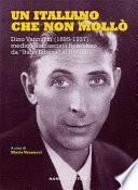 Un italiano che non mollo’. Dino Vannucci (1895-1937) medico antifascista fiorentino da “Italia Libera” al Brasile