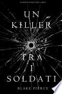 Un Killer tra i Soldati (Un Mistero di Riley Paige—Libro 9)