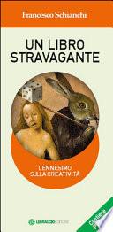 Un libro stravagante. L'ennesimo sulla creatività