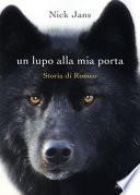 Un lupo alla mia porta. Storia di Romeo