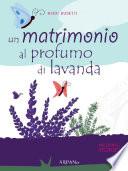 Un matrimono al profumo di lavanda
