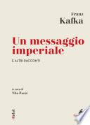 Un messaggio imperiale e altri racconti