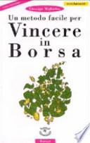 Un metodo facile per vincere in borsa