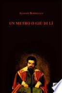Un metro o giù di lì