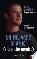 Un miliardo di amici (e qualche nemico)