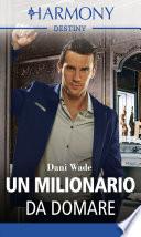 Un milionario da domare
